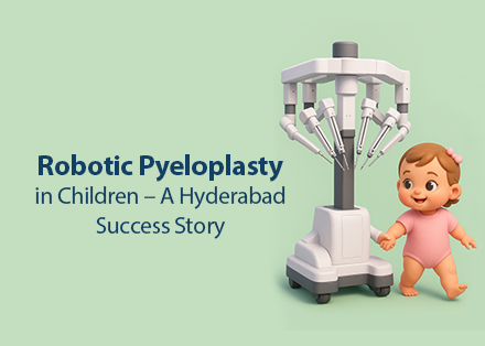Robotic Pyeloplasty in Children – A Hyderabad Success Story